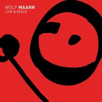 Wolf Maahn: Live & Seele - Libero 0886922112621 - (CD...