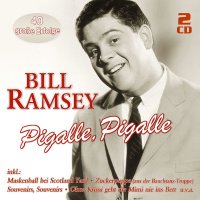 Bill Ramsey: Pigalle, Pigalle: 40 große Erfolge -...