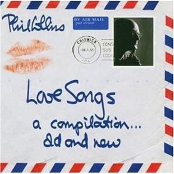 Phil Collins: Love Songs - A Compilation ... Old And New - Wea Int. 2564618842 - (CD / Titel: H-P)