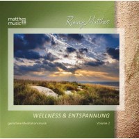 Ronny Matthes: Wellness & Entspannung Vol. 2:...