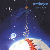 Embryo: Bremen 1971 - Garden Of Delights 4016342000840 -...