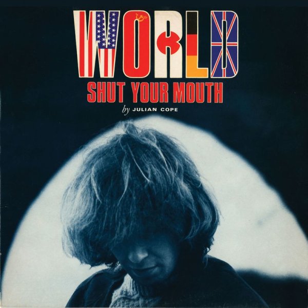 Julian Cope: World Shut Your Mouth - Caroline 5357440 - (CD / Titel: H-P)