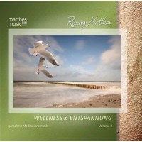 Ronny Matthes: Wellness & Entspannung (Vol. 3)...