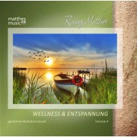 Ronny Matthes: Wellness & Entspannung Vol. 4 -...