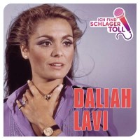 Daliah Lavi: Ich find Schlager toll (Das Beste) -...