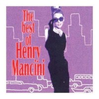 Henry Mancini (1924-1994): The Best Of Henry Mancini -...