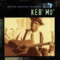 Keb Mo: Martin Scorsese Presents The Blues - Sony...