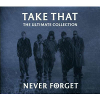 Take That: Never Forget - The Ultimate Collection - RCA...