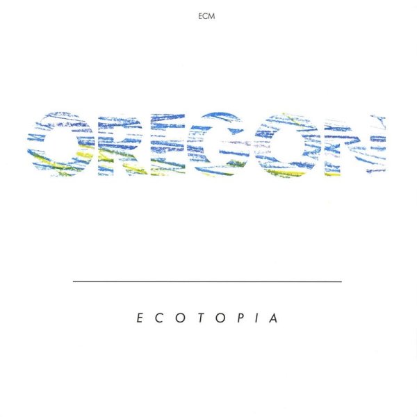 Oregon: Ecotopia - ECM Record 1777594 - (Jazz / CD)