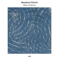 Masabumi Kikuchi (1939-2015): Black Orpheus - ECM Record...