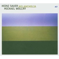 Heinz Sauer & Michael Wollny: Melancholia - Act...