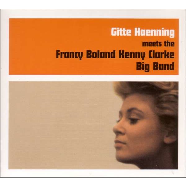 Gitte Haenning: Meets The Francy Boland Kenny Clarke Big Band - Große Freiheit 908142 - (Jazz / CD)