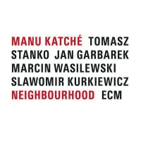 Manu Katché: Neighbourhood - ECM Record 9869815 -...