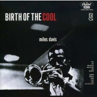 Miles Davis (1926-1991): Birth Of The Cool (Rudy Van...