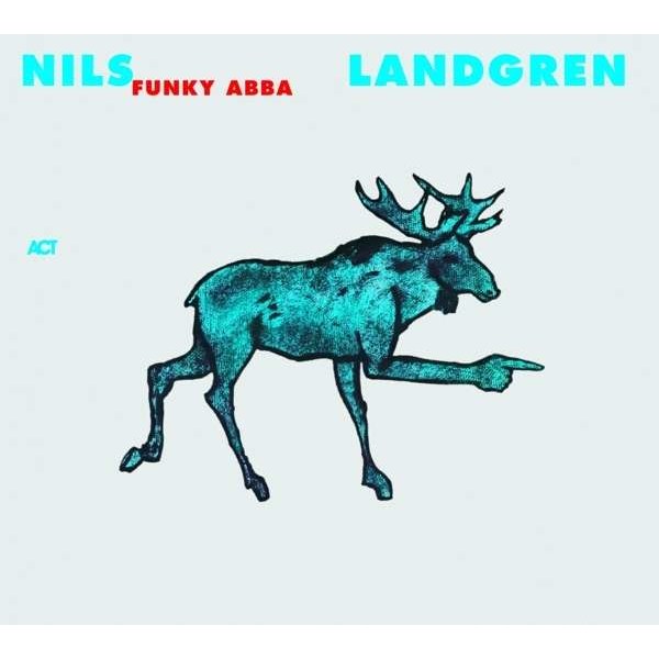 Nils Landgren: Funky Abba - Act 0094302ACT - (Jazz / CD)