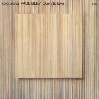 Paul Bley (1932-2016): Open, To Love - ECM Record 1775827...