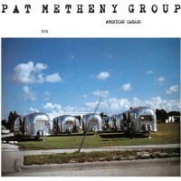 Pat Metheny: American Garage - ECM Record 1775848 - (Jazz...