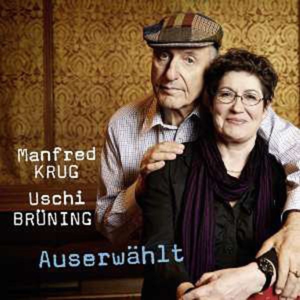 Manfred Krug & Uschi Brüning: Auserwählt - Content Re 0209937CTT - (Jazz / CD)