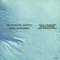 Jan Garbarek: Afric Pepperbird - ECM Record 8434752 -...