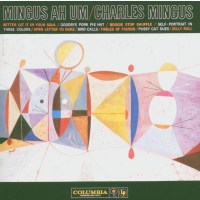 Mingus Ah Um: Charles Mingus (1922-1979) - Sony CK65512 -...