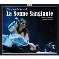 Charles Gounod (1818-1893): La Nonne Sanglante - CPO...