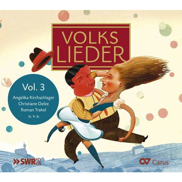 Volkslieder Vol.3 - Exklusive Volksliedersammlung - Carus 4009350830059 - (CD / V)