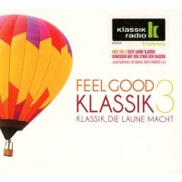 Feel Good Klassik 3 (Klassik Radio) - Sony Class...