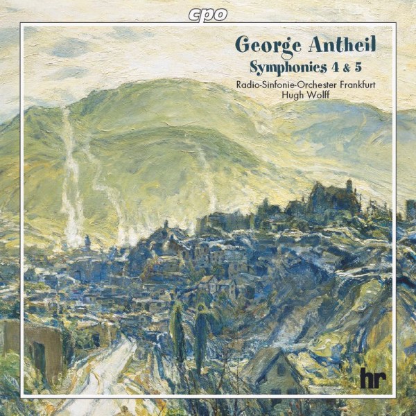 George Antheil (1900-1959): Symphonien Nr.4 & 5 - CPO 0761203970629 - (CD / Titel: A-G)