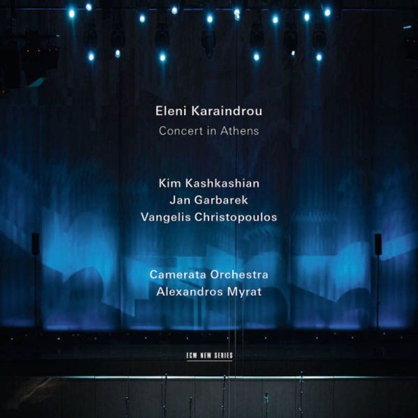 Eleni Karaindrou: Concert in Athens - ECM Record 4764984 - (CD / C)