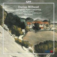 Darius Milhaud (1892-1974): Klavierkonzerte 1-5 - CPO 0761203716227 - (CD / Titel: A-G)