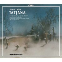 Franz Lehar (1870-1948): Tatjana (Oper in 3 Akten) - CPO...