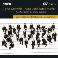 Chorwerke a cappella (Transkriptionen): Gustav Mahler...