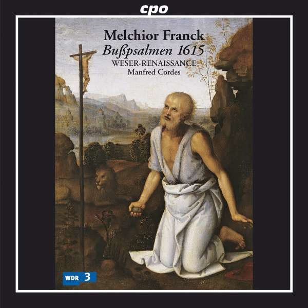 Melchior Franck (1580-1639): Bußpsalmen Nürnberg 1615 - CPO 0761203718122 - (Classic / SACD)