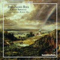 Ferdinand Ries (1784-1838): Cellosonaten opp.21 & 125...