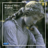 Richard Wetz (1875-1935): Requiem op.50 - CPO...