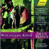 Wolfgang Rihm: Deus Passus (Passionsstücke nach...