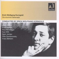 Die stumme Serenade op.36: Erich Wolfgang Korngold...