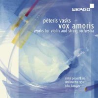 Peteris Vasks: Vox Amoris - Werke für Violine & Streichorchester - Wergo 4010228675023 - (CD / Titel: H-Z)