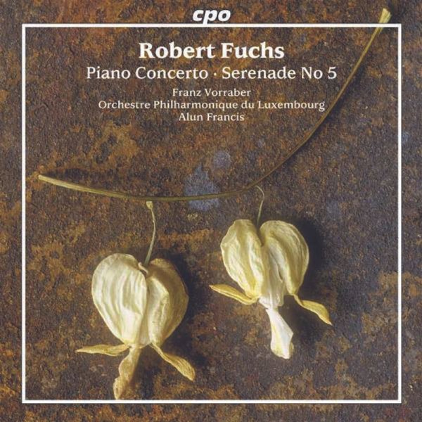 Robert Fuchs (1847-1927): Klavierkonzert op.27 - CPO 0761203989324 - (CD / Titel: H-Z)