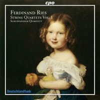 Ferdinand Ries (1784-1838): Streichquartette Vol.1 - CPO...