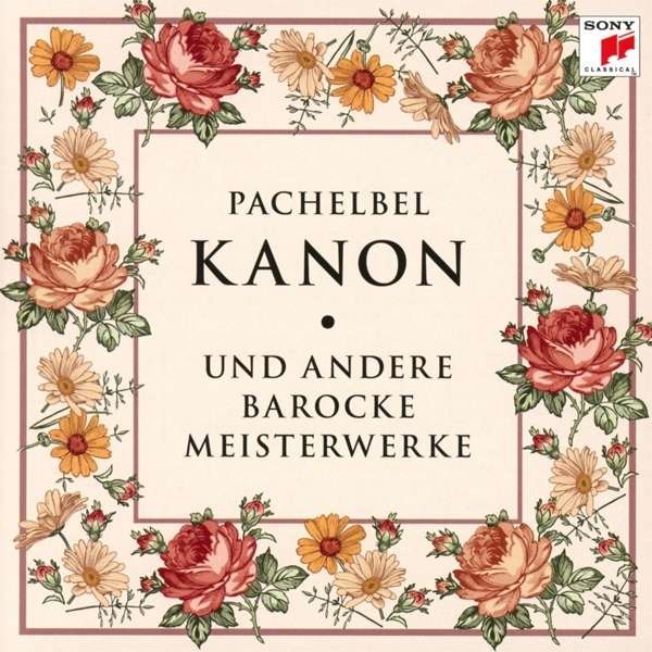 Pachelbel - Kanon und andere barocke Meisterwerke - Sony Music Entertainment International Services GmbH 88985428322 - (CD / P)