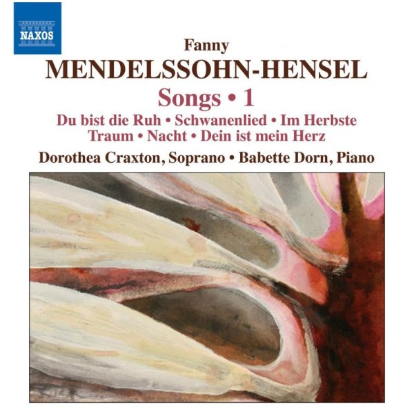 Fanny Mendelssohn-Hensel (1805-1847): Lieder Vol.1 - Naxos 0747313098170 - (CD / Titel: A-G)