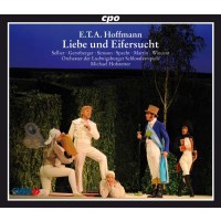 E.T.A. Hoffmann (1776-1822): Liebe und Eifersucht - CPO...