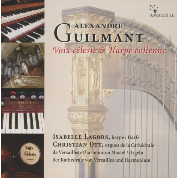 Felix Alexandre Guilmant (1837-1911): Werke für Harfe & Harmonium "Voix celeste & Harpe eolienne" - Ambiente 4029897030064 - (CD / Titel: A-G)