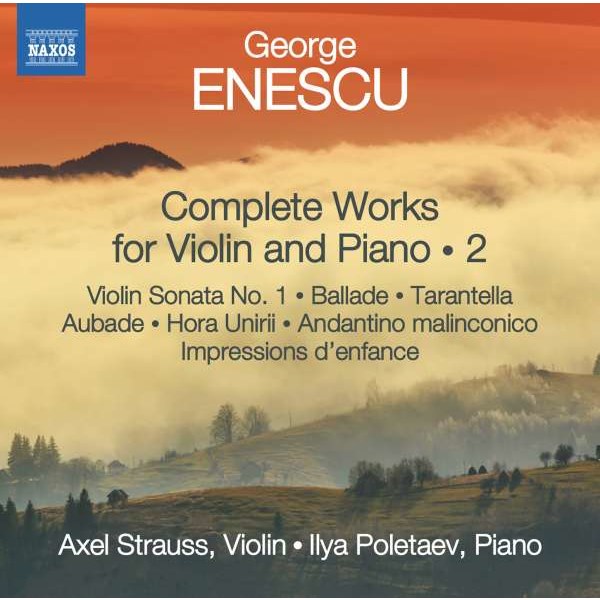 George Enescu (1881-1955): Sämtliche Werke für Violine & Klavier Vol.2 - Naxos 0747313269273 - (CD / Titel: A-G)