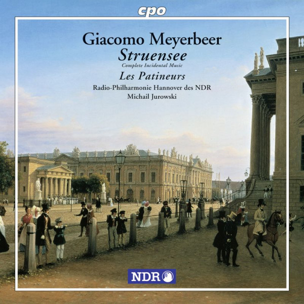 Giacomo Meyerbeer (1791-1864): Struensee (Bühnenmusik) - CPO 0761203933624 - (CD / Titel: A-G)