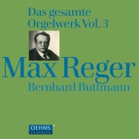 Max Reger (1873-1916): Das gesamte Orgelwerk Vol.3 -...