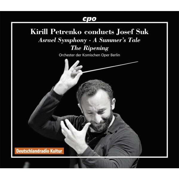 Kirill Petrenko conducts Josef Suk - CPO 0761203500925 - (CD / K)