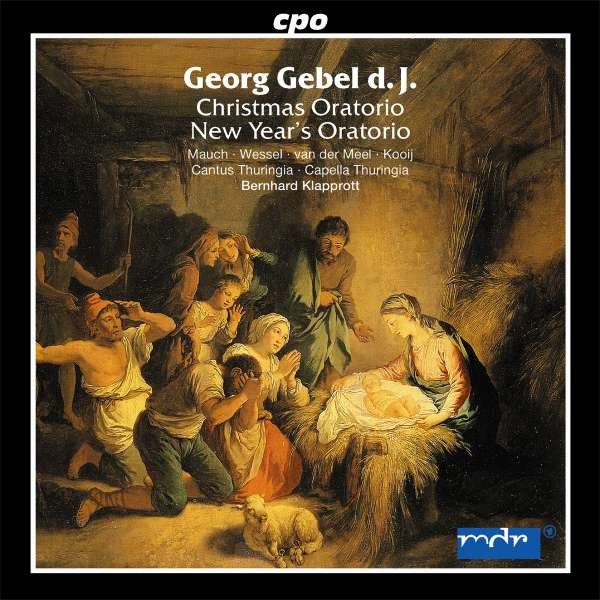 Georg Gebel (1709-1753): Weihnachtsoratorium (1748) - CPO 0761203999323 - (CD / Titel: A-G)