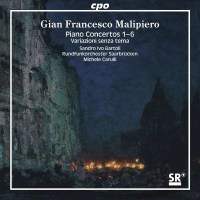 Gian Francesco Malipiero (1882-1974): Klavierkonzerte...